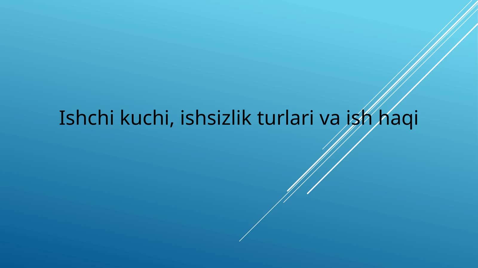 Ishchi kuchi, ishsizlik turlari va ish haqqi 1