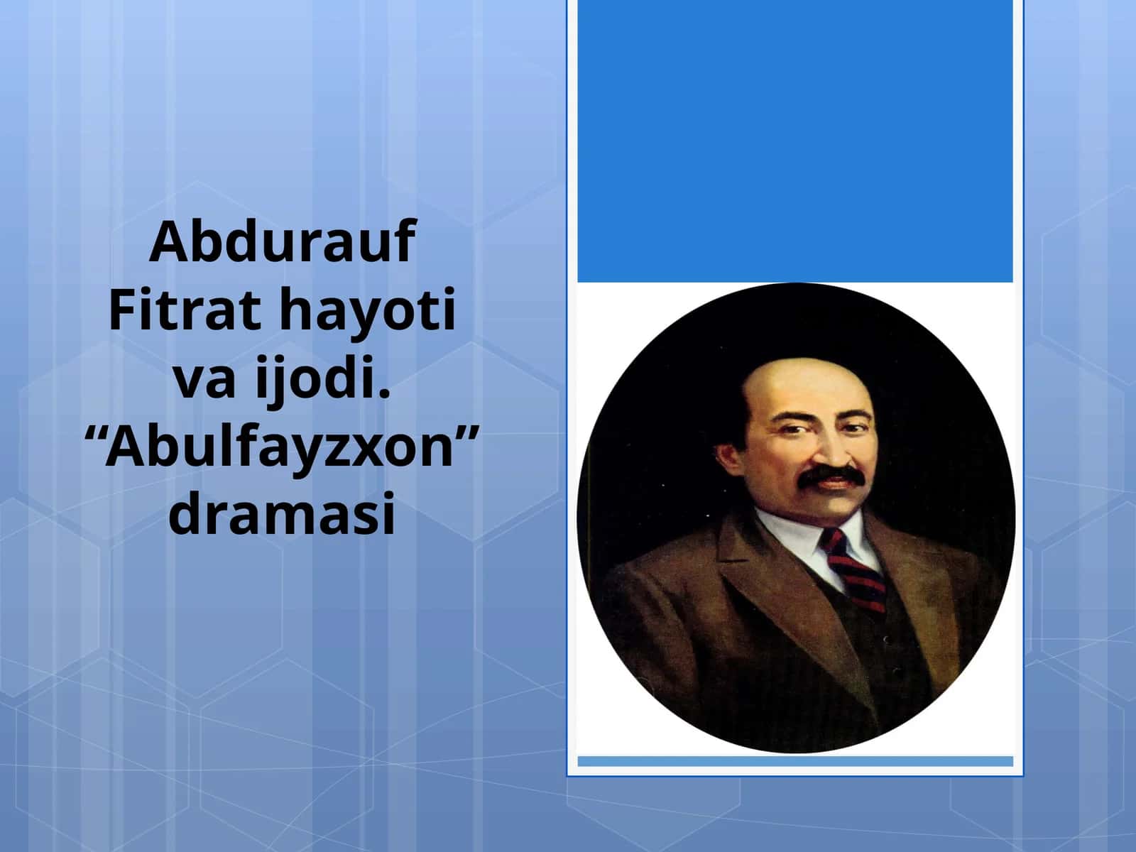 Abdurauf Fitrat hayoti va ijodi. “Abulfayzxon” dramasi 1