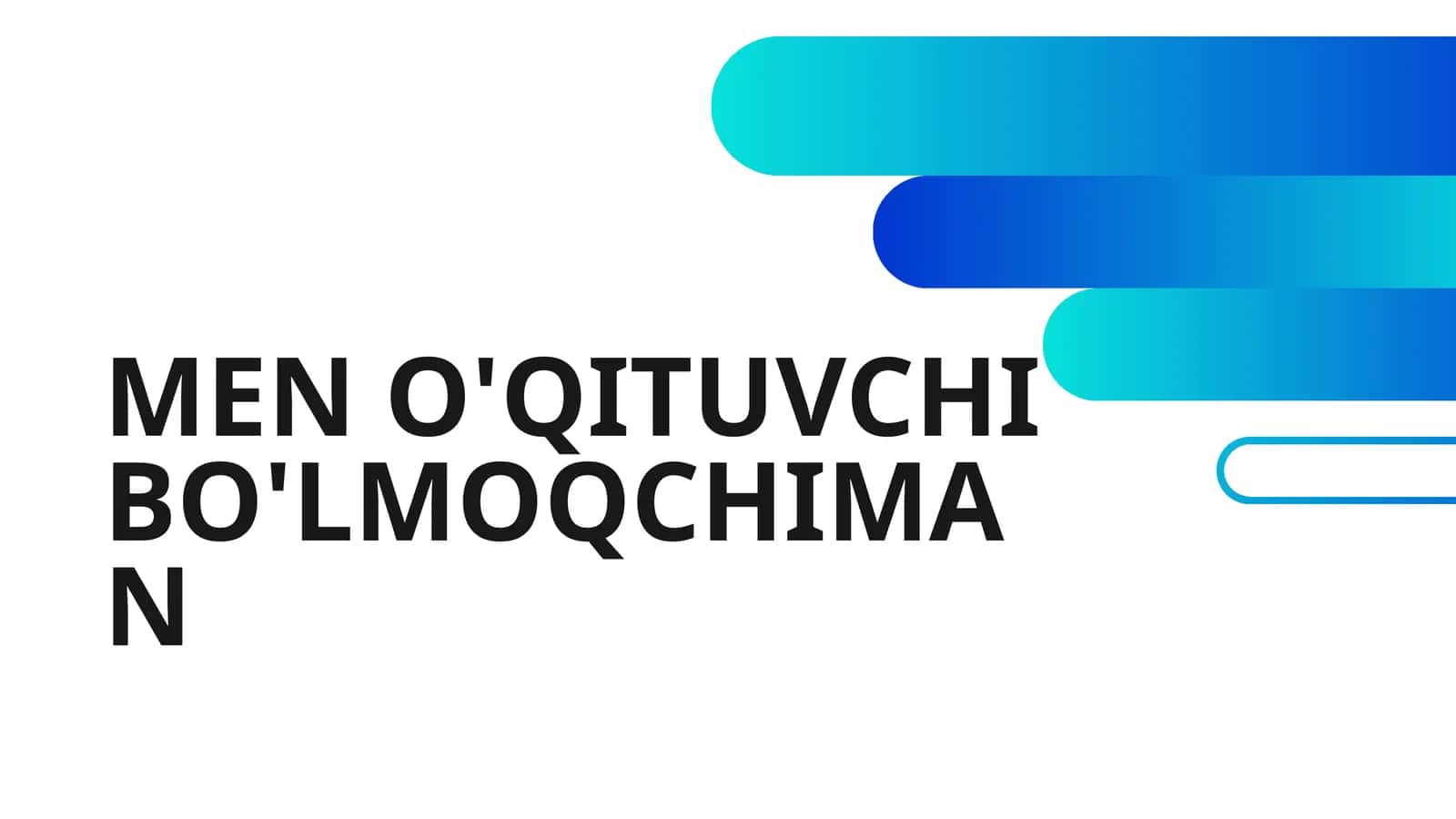 MEN O'QITUVCHI BO'LMOQCHIMAN 1