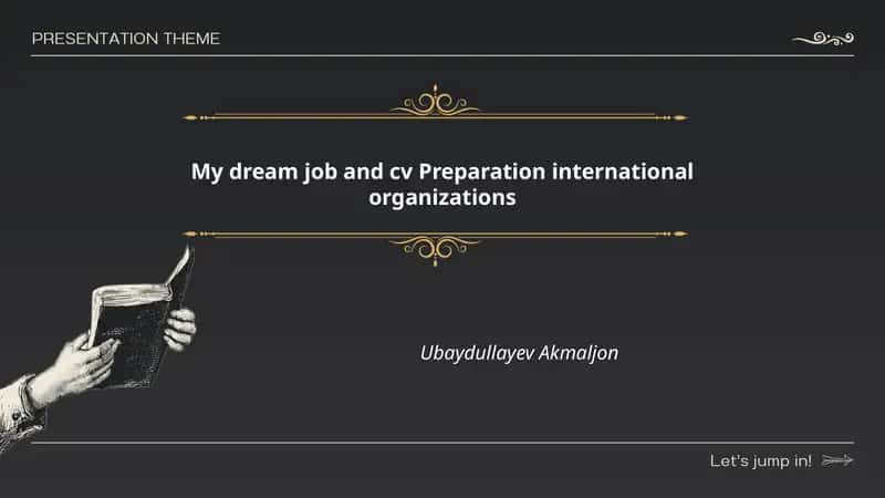 My dream job and cv Preparation international organizations 1