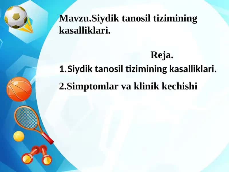 Siydik tanosil tizimining kasalliklari 1