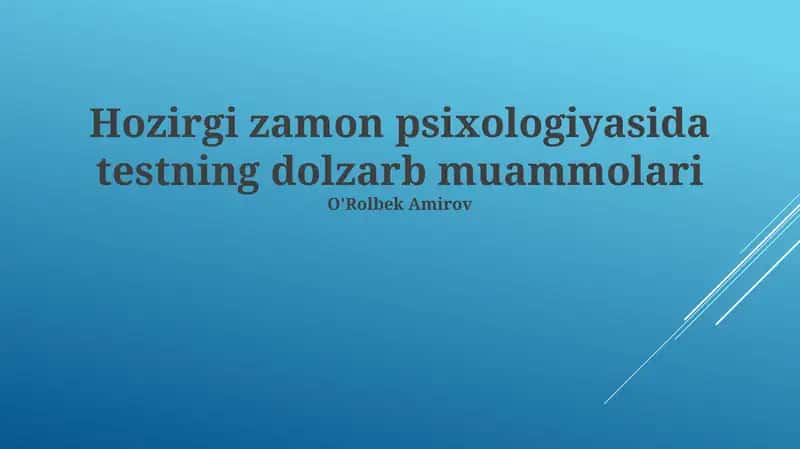 Hozirgi zamon psixologiyasida testning dolzarb muammolari 1