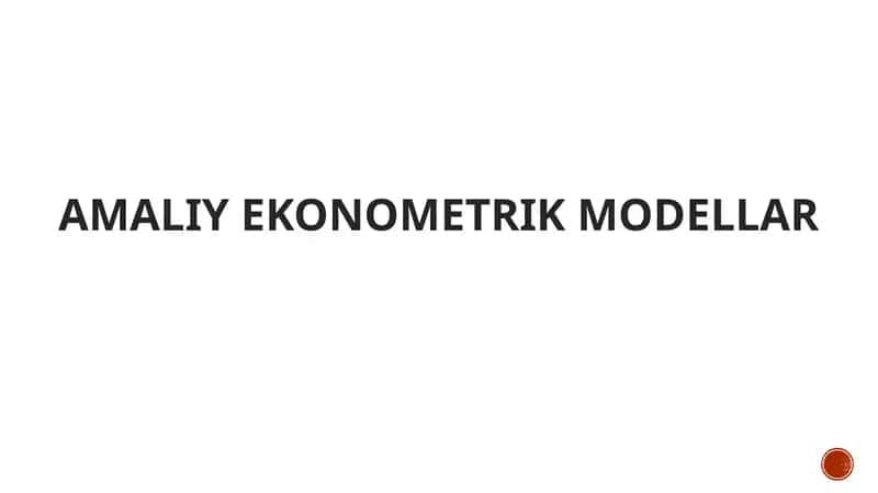 AMALIY EKONOMETRIK MODELLAR 1