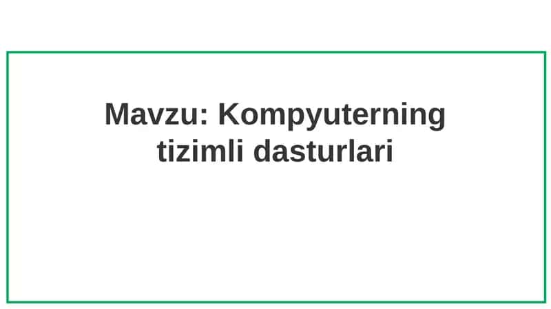 Kompyuterning tizimli dasturlari 1