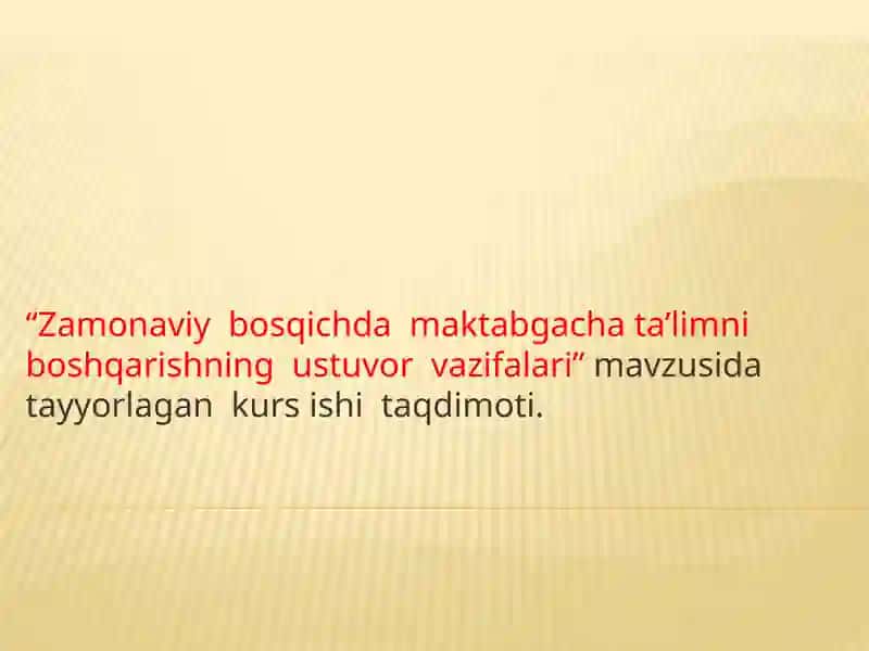 Zamonaviy bosqichda maktabgacha ta’limni boshqarishning ustuvor vazifalari