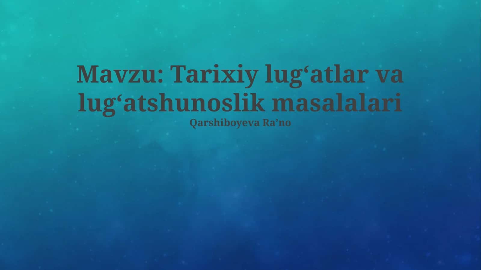Tarixiy lugʻatlar va lugʻatshunoslik masalalari 1