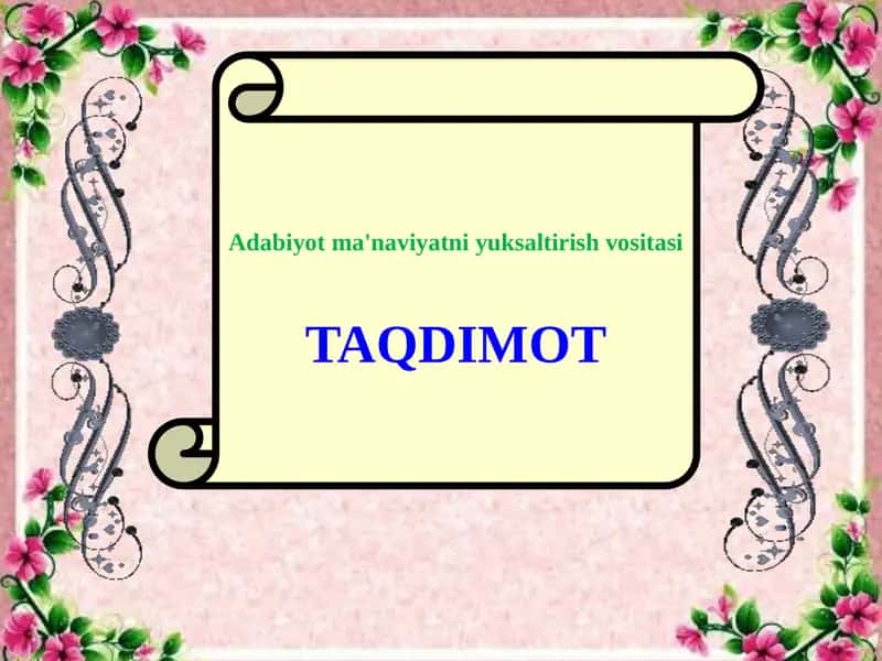 Adabiyot ma'naviyatni yuksaltirish vositasi 1