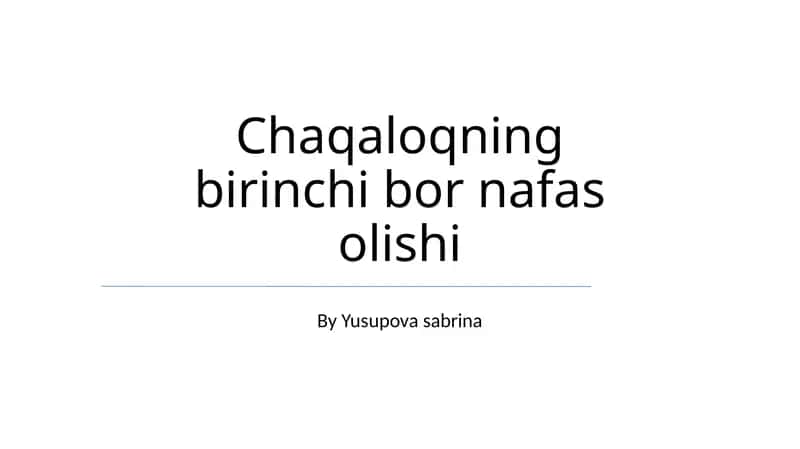 Chaqaloqning birinchi bor nafas olishi 1