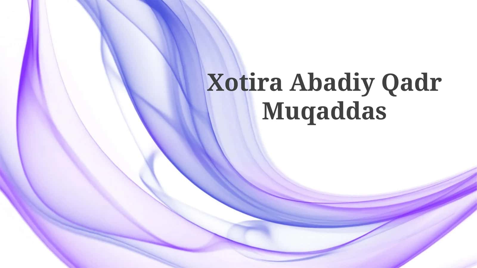Xotira Abadiy Qadr Muqaddas 1