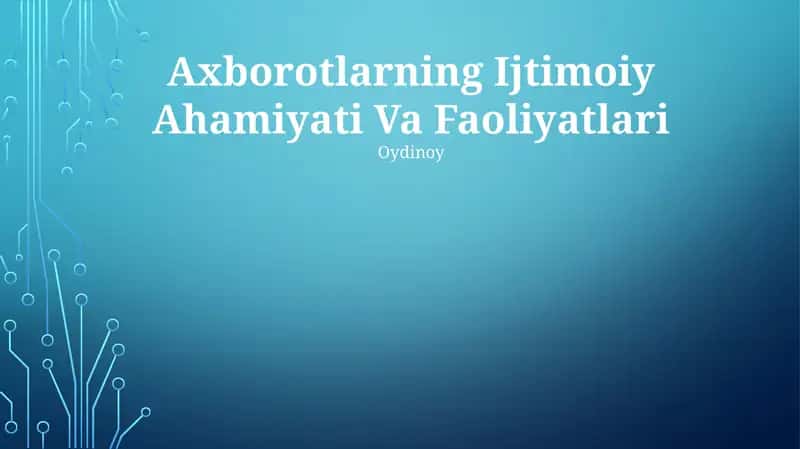 Axborotlarning Ijtimoiy Ahamiyati Va Faoliyatlari 1