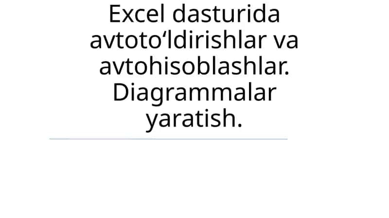 Excel'dagi Avtomatik Hisoblash va To'ldirishlar 1