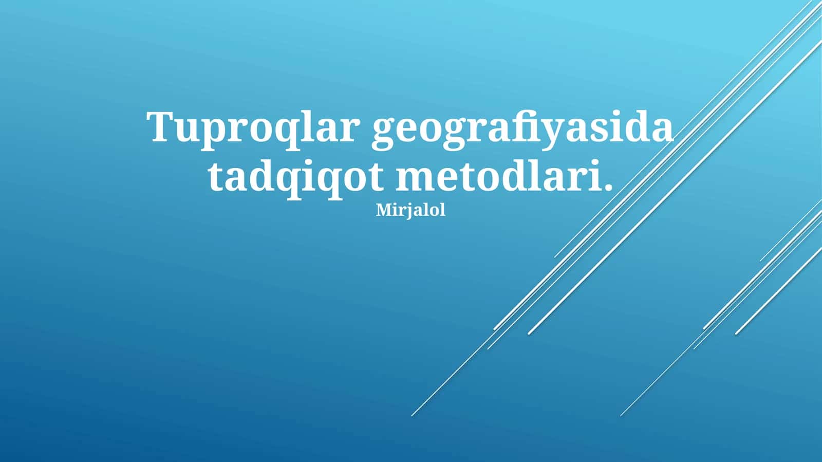 Tuproqlar geografiyasida tadqiqot metodlari 1