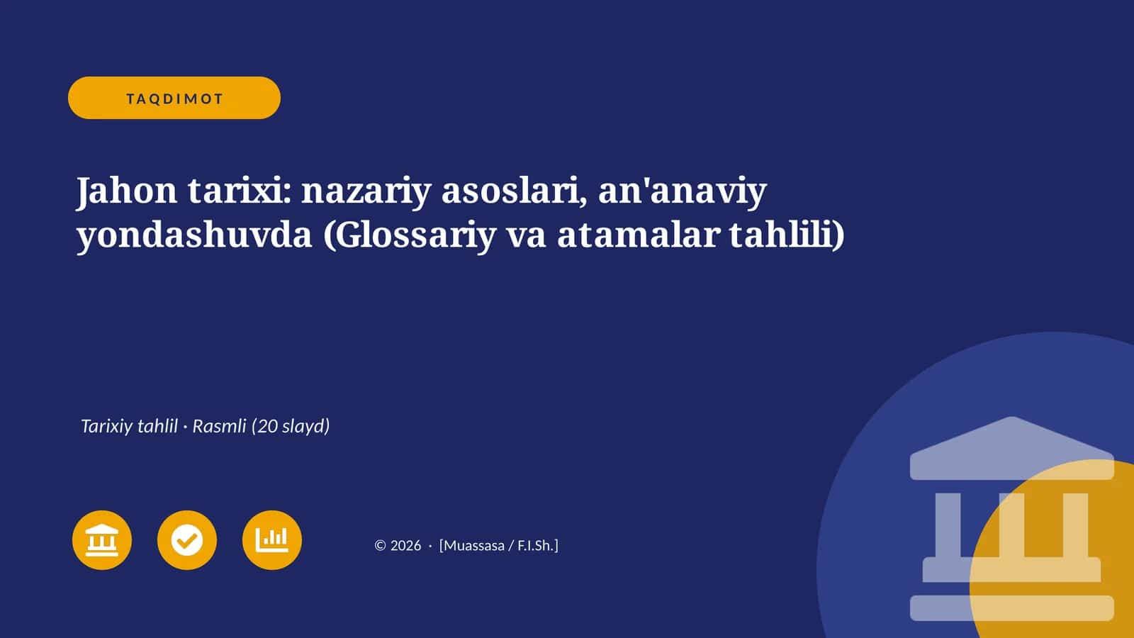 Jahon tarixi: nazariy asoslari, an'anaviy yondashuvda (Glossariy va atamalar tahlili) 1