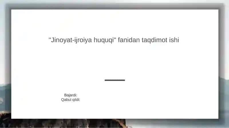 Jinoyat-ijroiya huquqi fanidan taqdimot