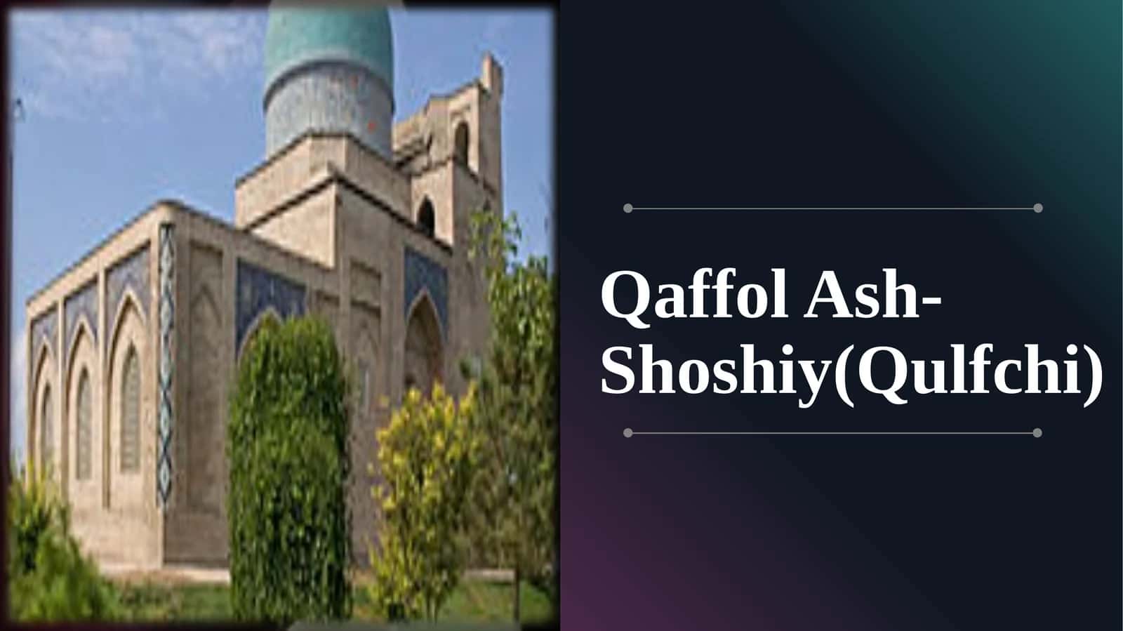 Qaffol Ash-Shoshiy (Qulfchi) 1