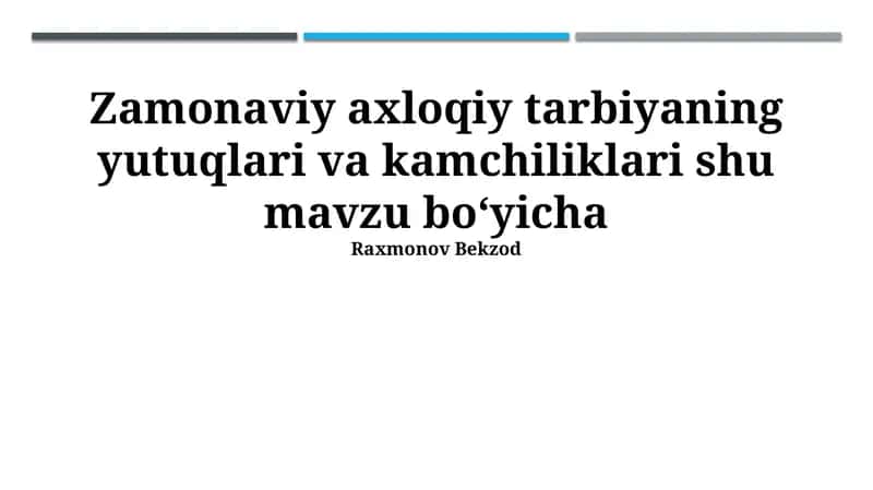 Zamonaviy axloqiy tarbiyaning yutuqlari va kamchiliklari 1