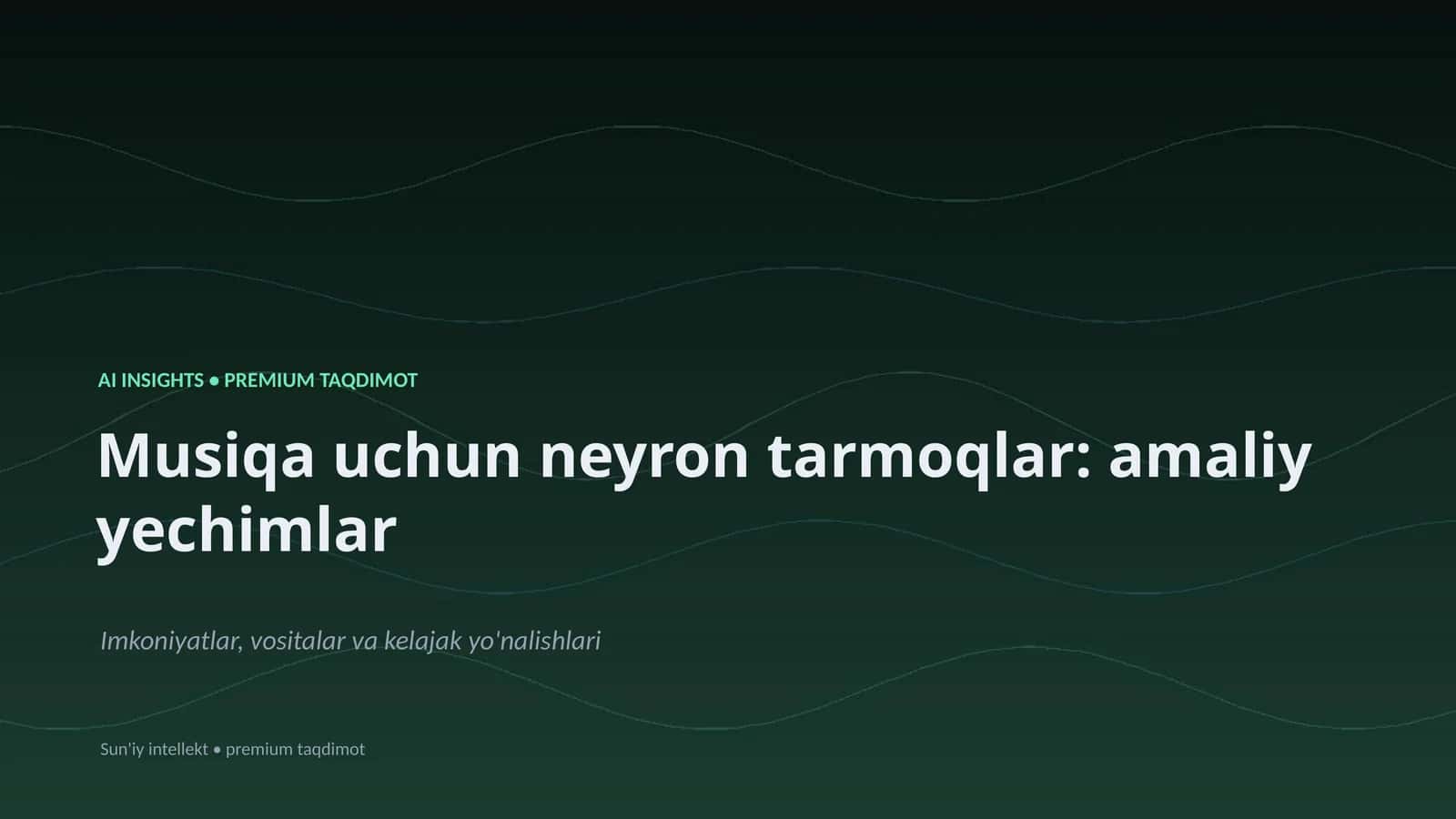 Musiqa uchun neyron tarmoqlar: amaliy yechimlar 1