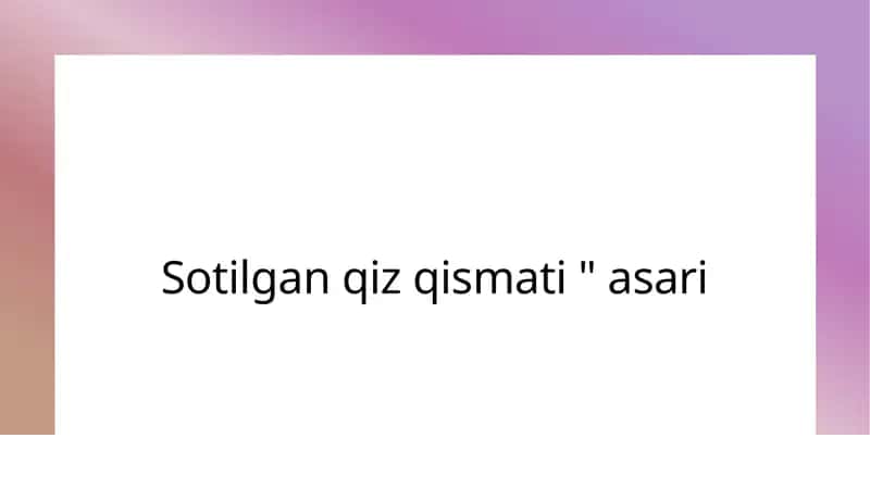 Sotilgan qiz qismati 1