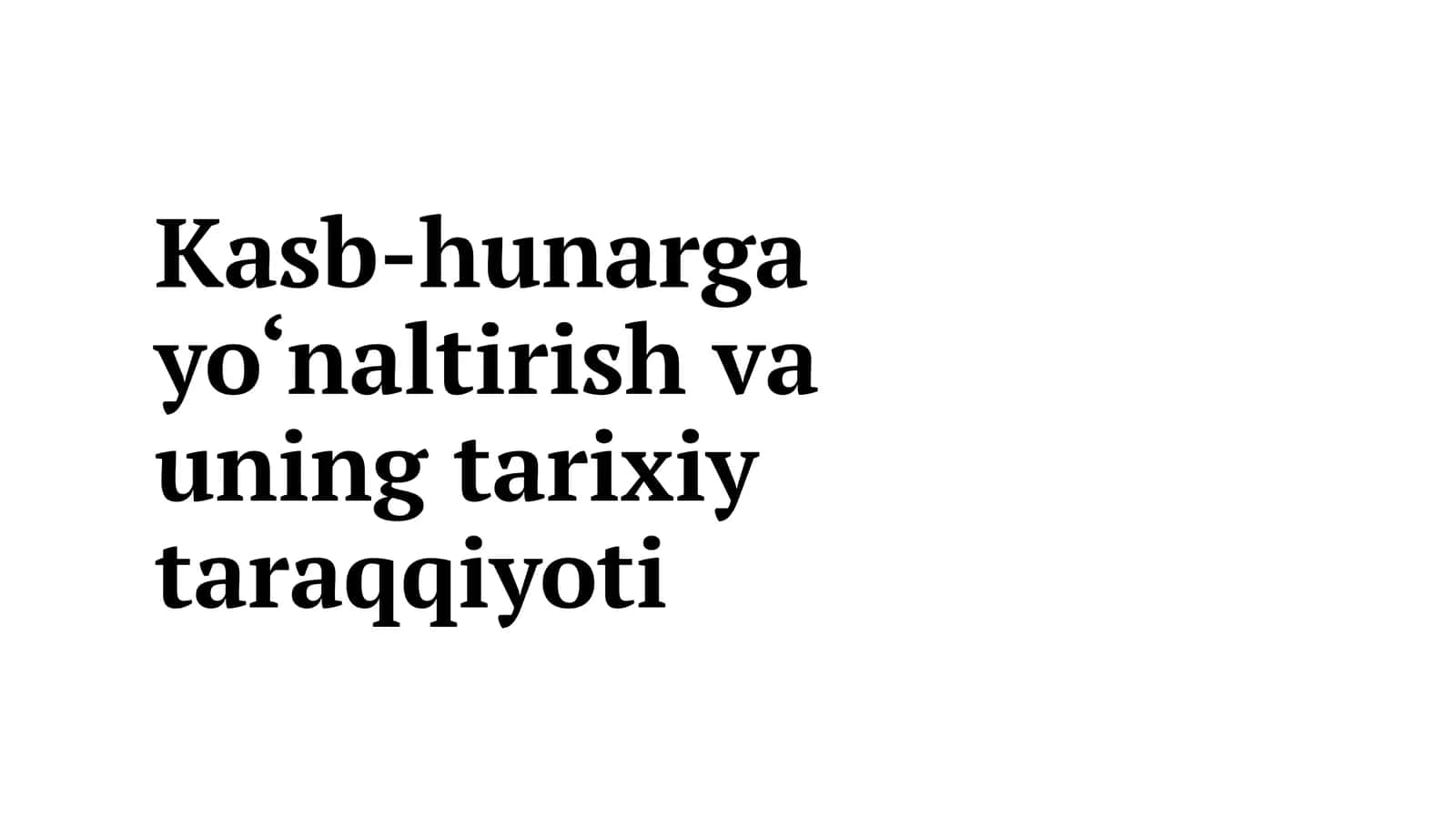 Kasb-hunarga yo‘naltirish va uning tarixiy taraqqiyoti 1