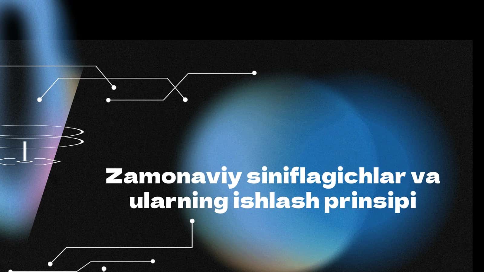 Zamonaviy siniflagichlar va ularning ishlash prinsipi 1