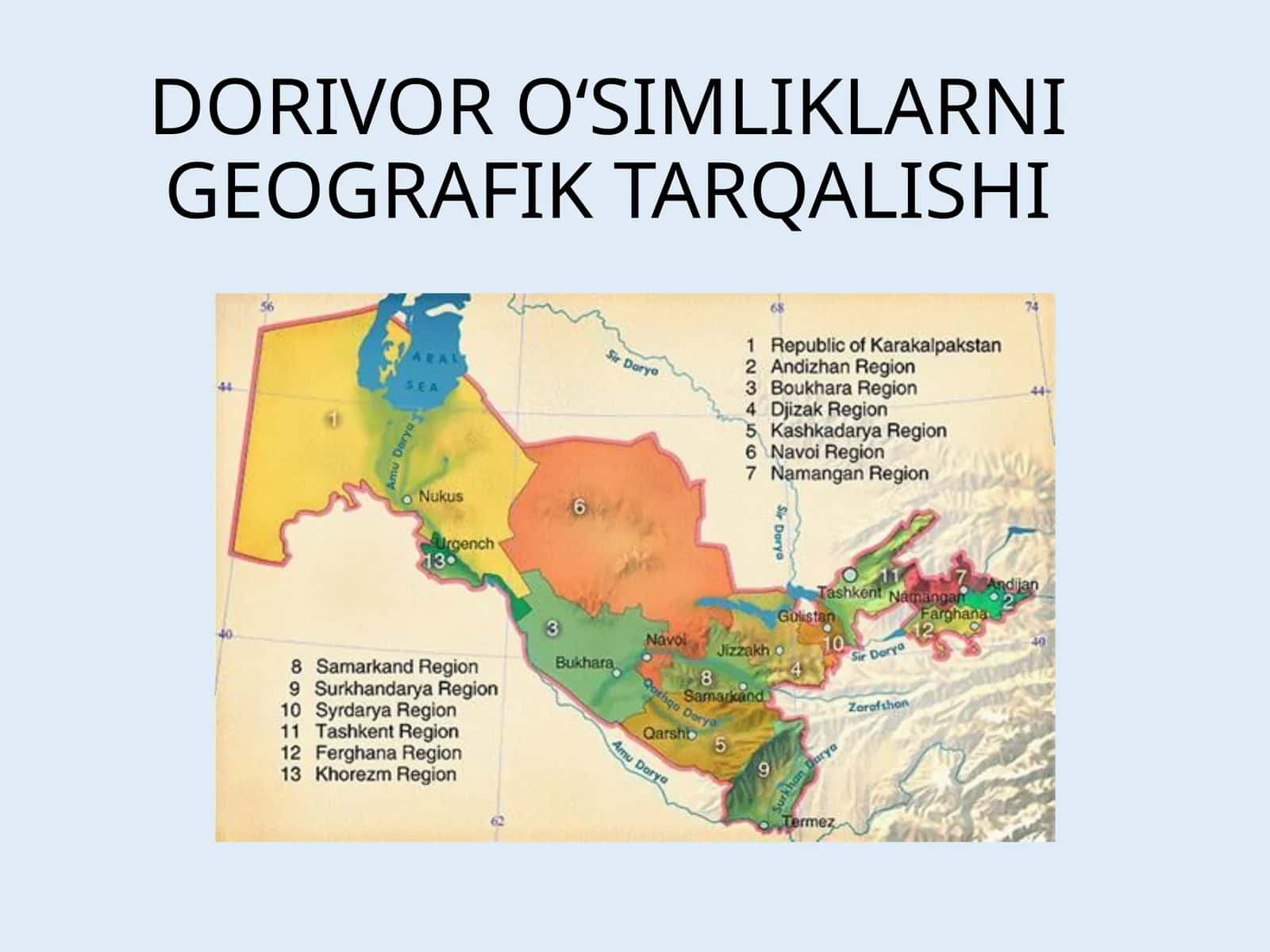 DORIVOR O‘SIMLIKLARNI GEOGRAFIK TARQALISHI 1