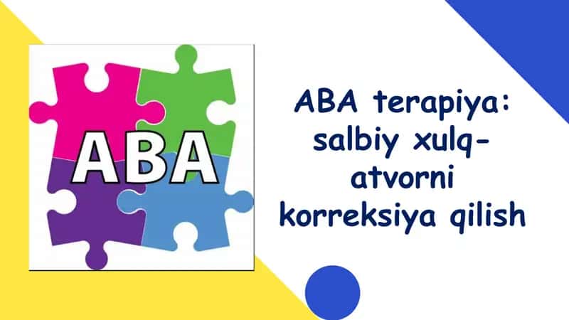 ABA terapiya salbiy xulq-atvorni korreksiya qilish 1
