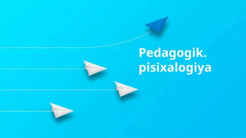 Pedagogik Nazariya va Psixologik Asoslar