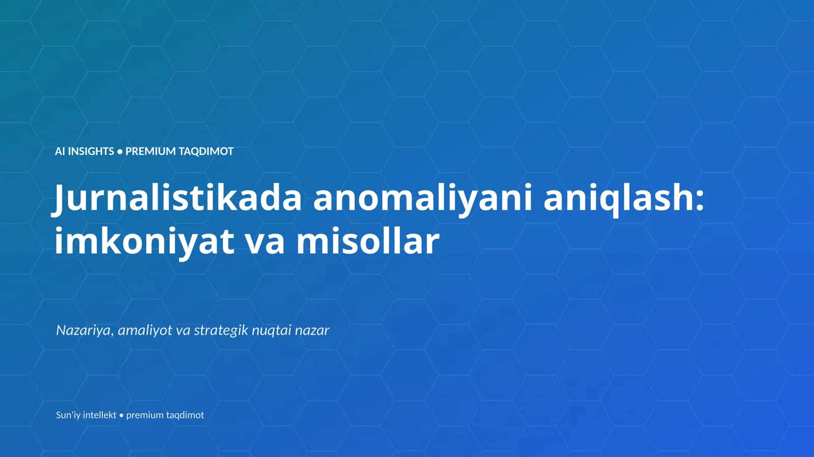 Jurnalistikada anomaliyani aniqlash: imkoniyat va misollar 1
