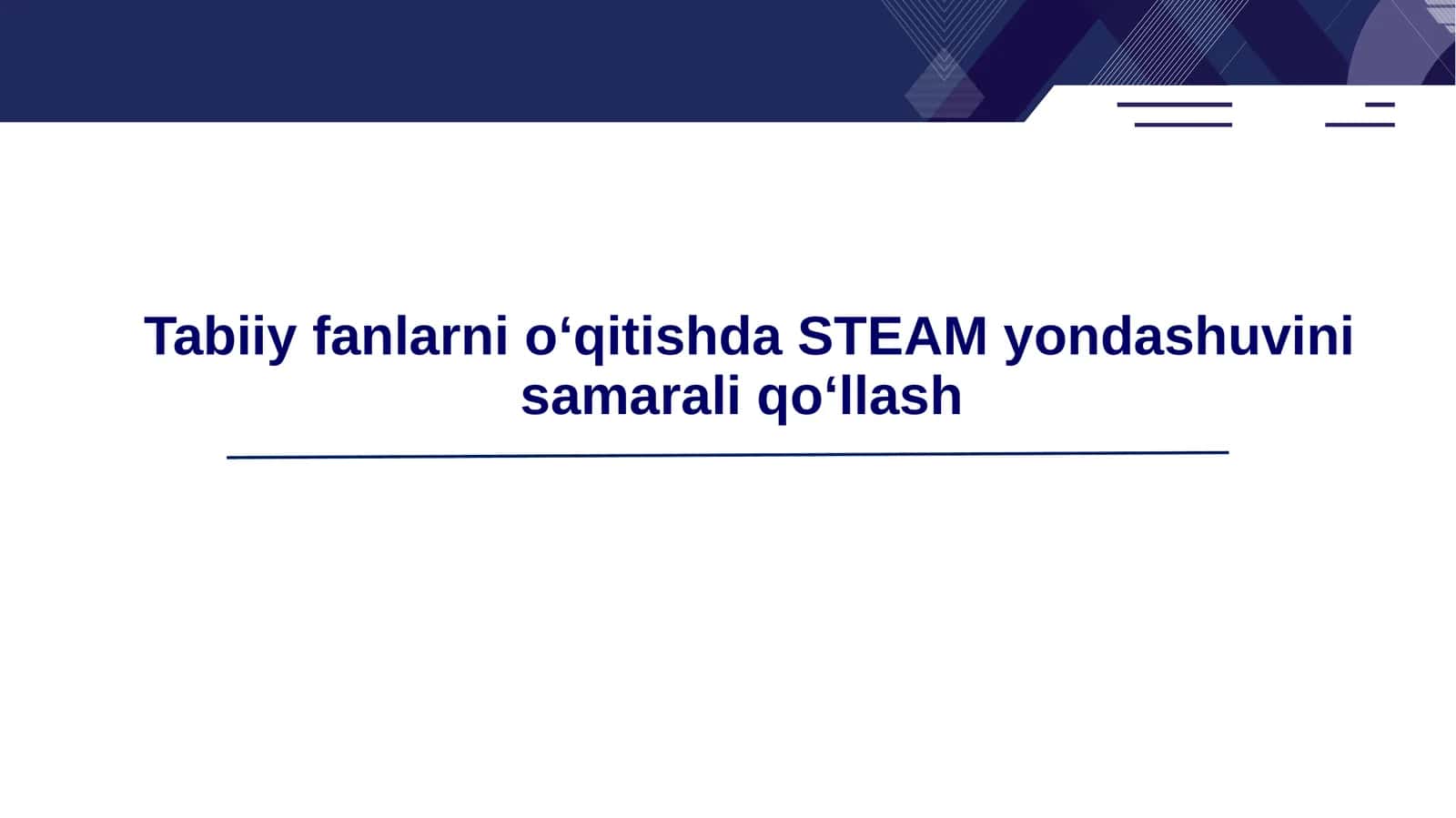 Tabiiy fanlarni o‘qitishda STEAM yondashuvini samarali qo‘llash 1