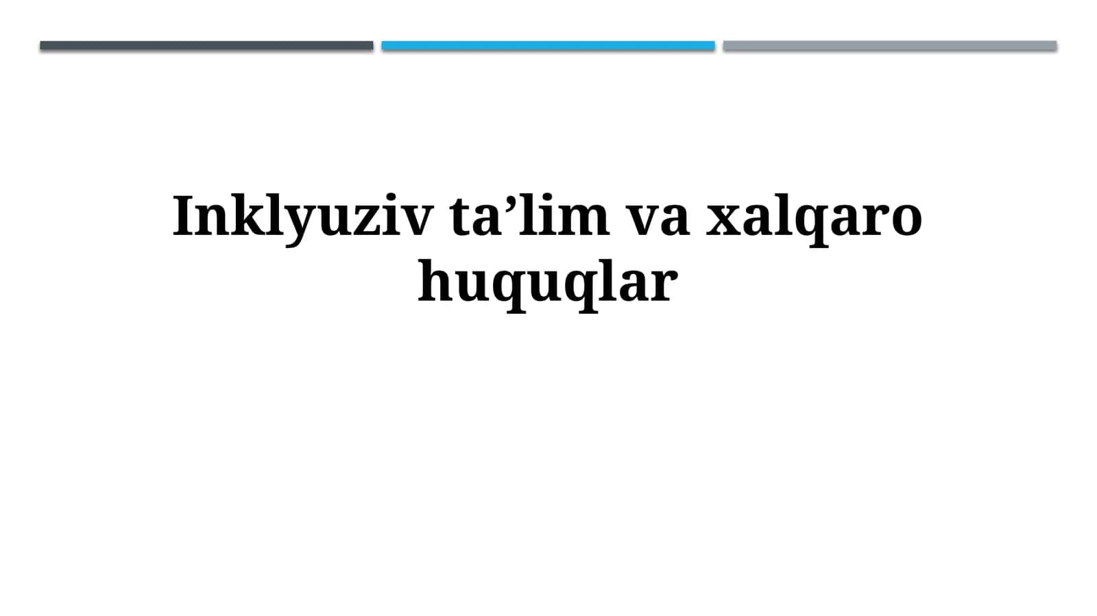 Inklyuziv taʼlim vaxalqarohuquqlar 1