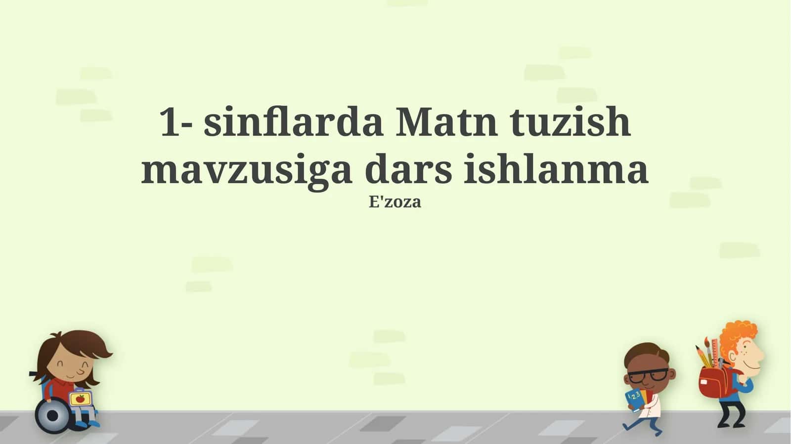 1- sinflarda Matn tuzish mavzusiga dars ishlanma 1