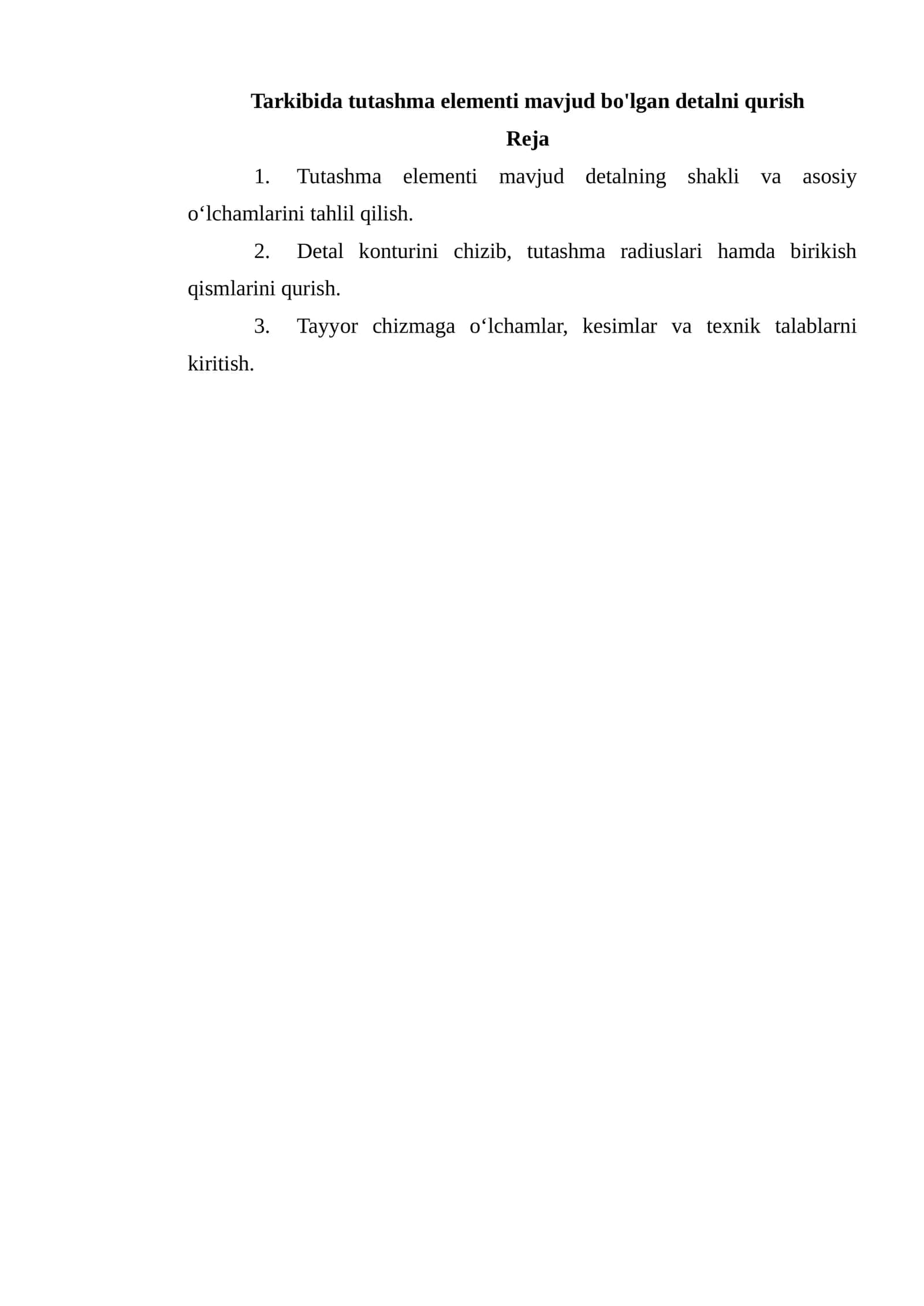 Tarkibida tutashma elementi mavjud bo'lgan detalni qurish 1