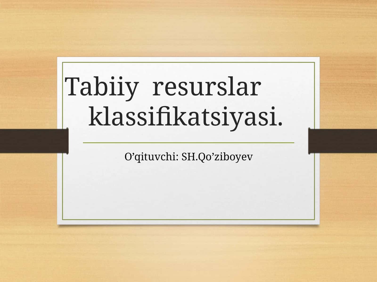 Tabiiy resurslarklassifikatsiyasi 1