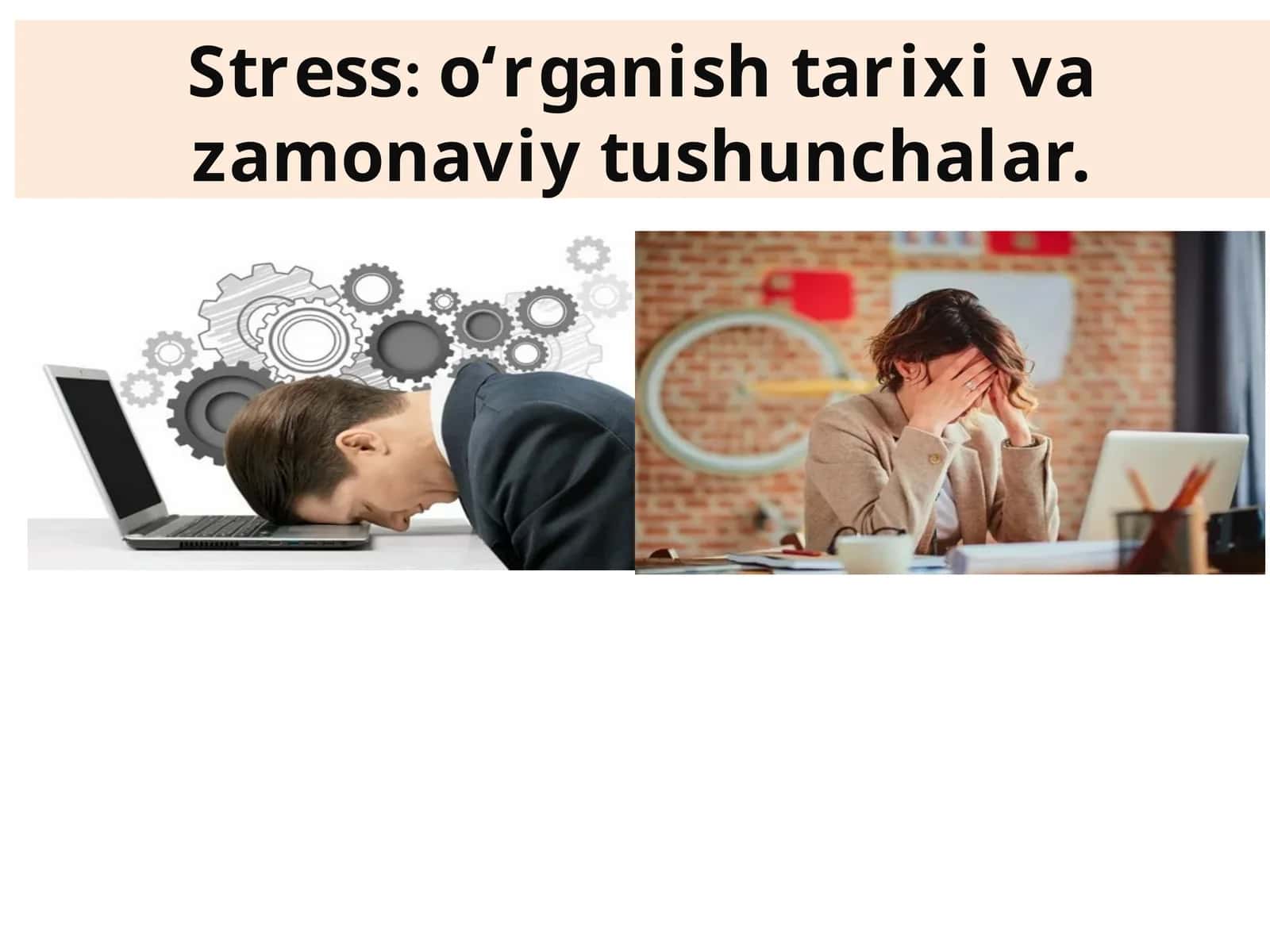 Stress o‘rganish tarixi va zamonaviy tushunchalar. 1