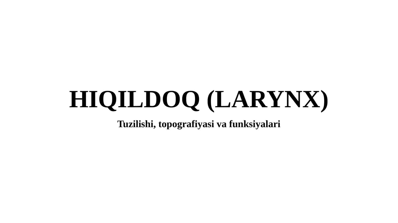 HIQILDOQ (LARYNX) 1