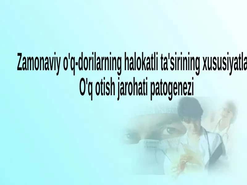 Zamonaviy o'q-dorilarning halokatli ta'sirining xususiyatlari 1