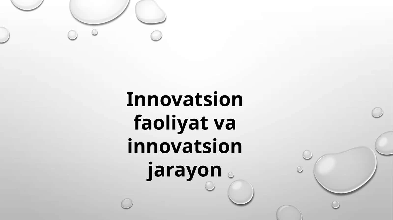 Innovatsion faoliyat va innovatsion jarayon 1