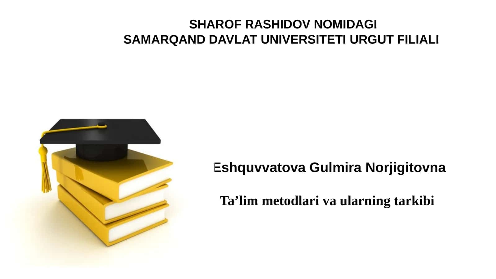 Ta’lim metodlari va ularning tarkibi 1