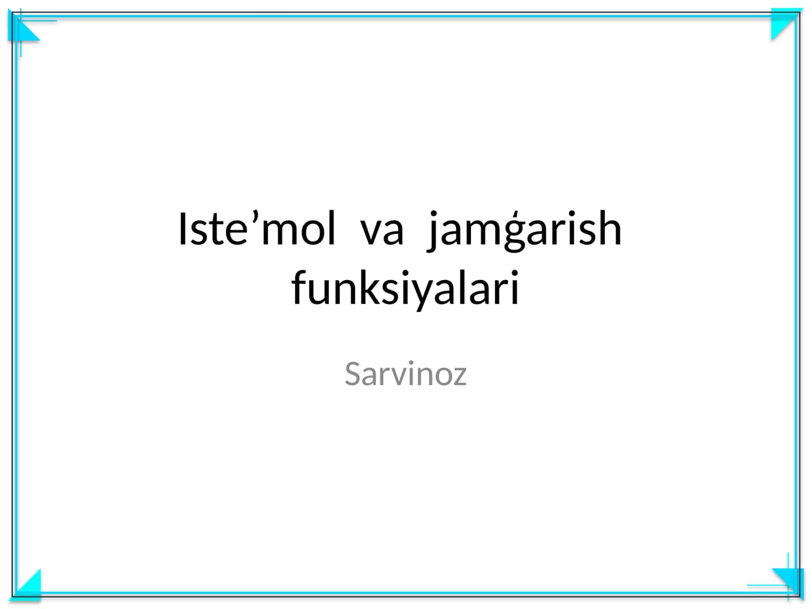 Iste’mol va jamģarish funksiyalari 1