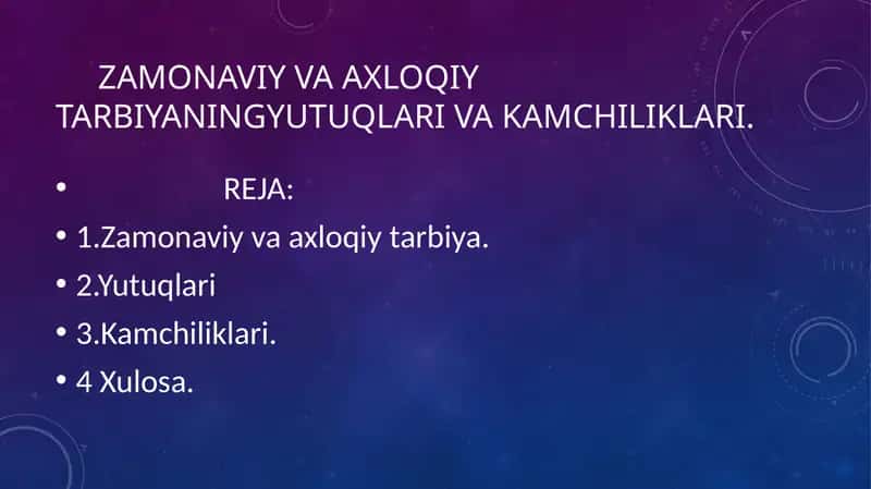 Zamonaviy va axloqiy tarbiyaningyutuqlari va kamchiliklari. 1