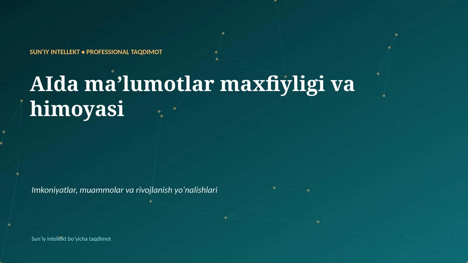 SUNʼIY INTELLEKT • PROFESSIONAL TAQDIMOT 1