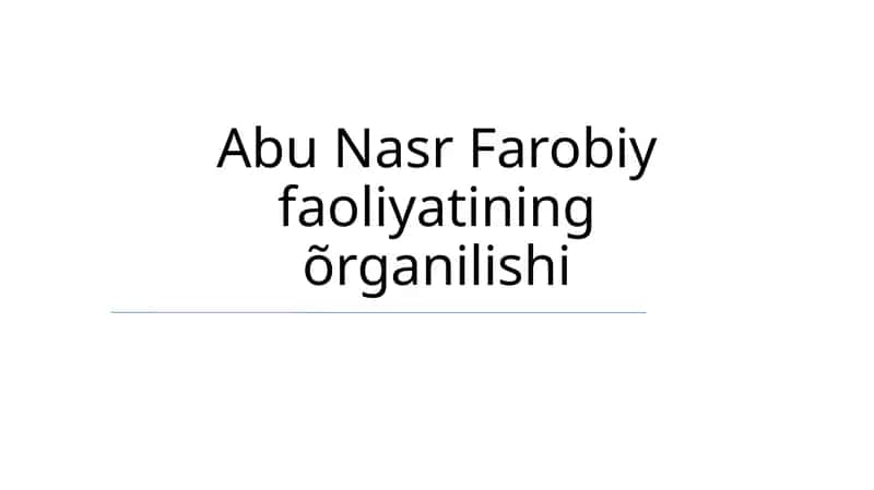 Abu Nasr Farobiy faoliyatining õrganilishi 1