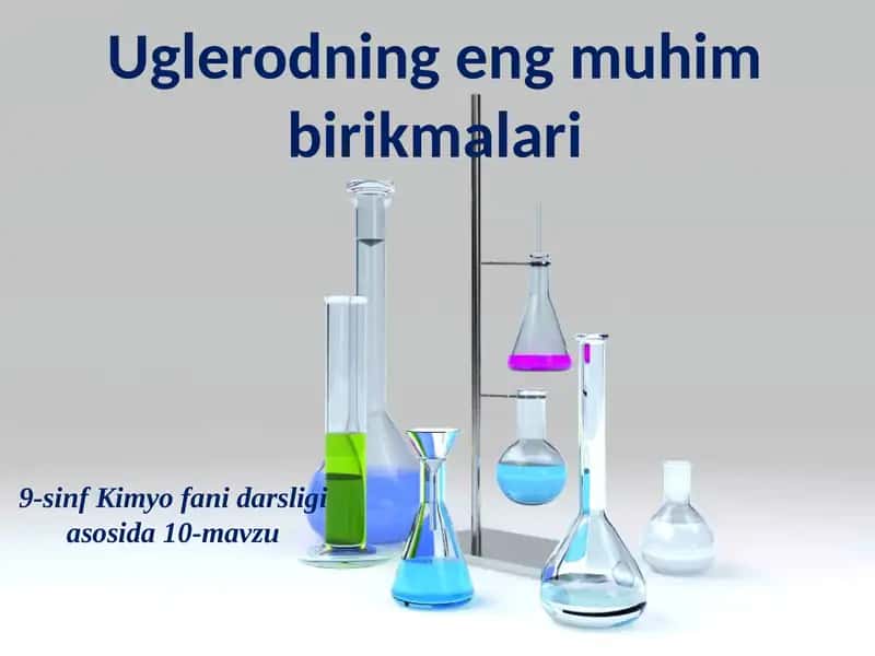 Uglerodning eng muhim birikmalari 1