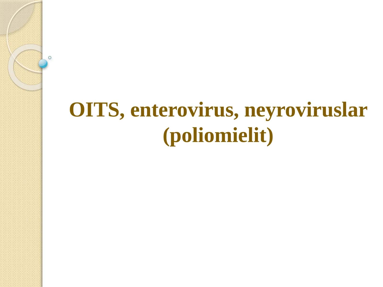 OITS, enterovirus,neyroviruslar(poliomielit) 1