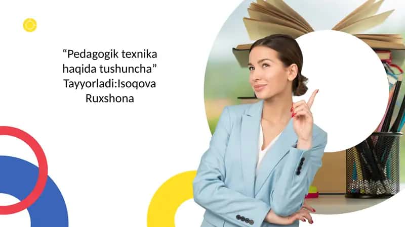 Pedagogik texnika haqida tushuncha 1