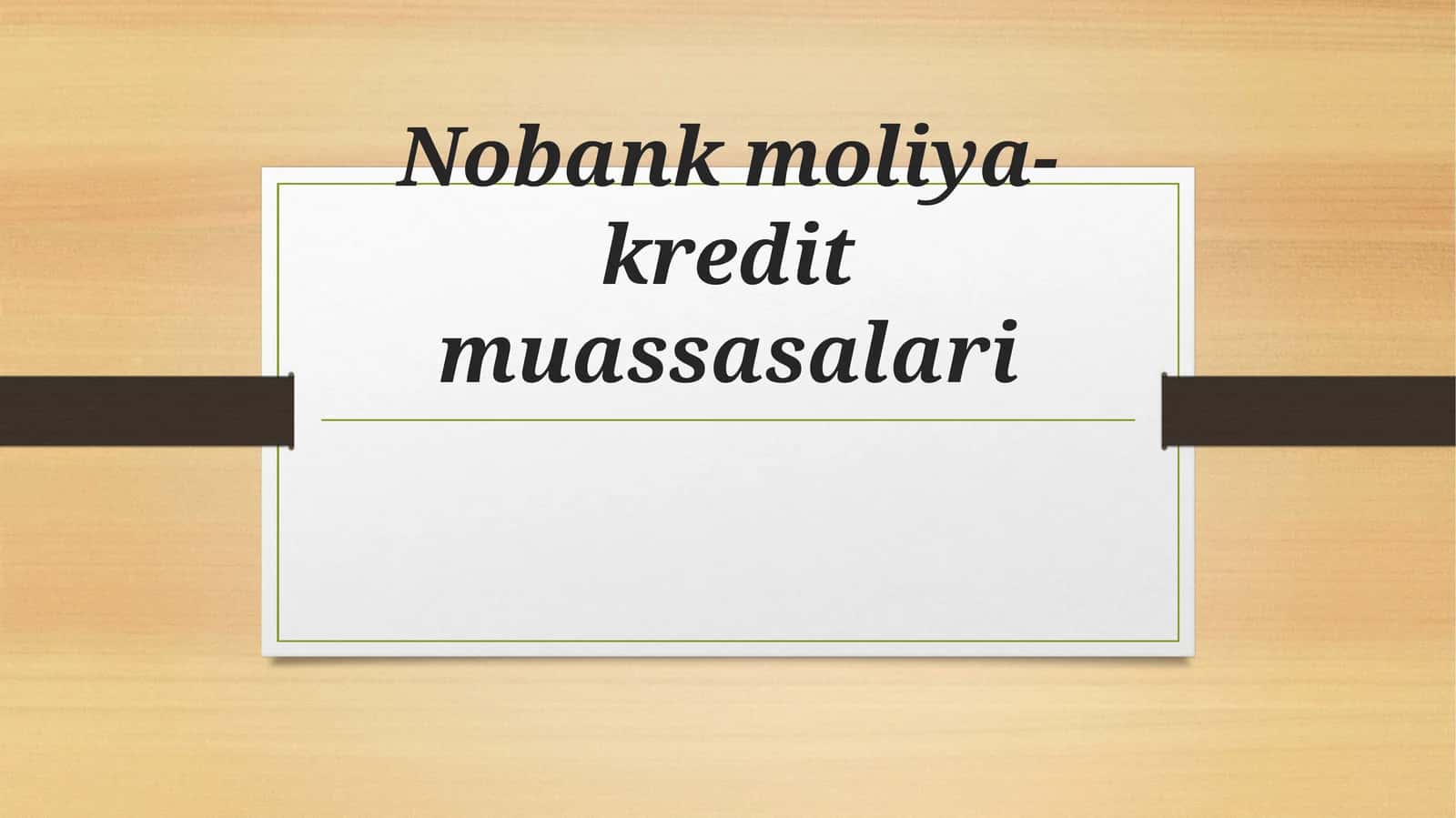 Nobankmoliya-kreditmuassasalari 1