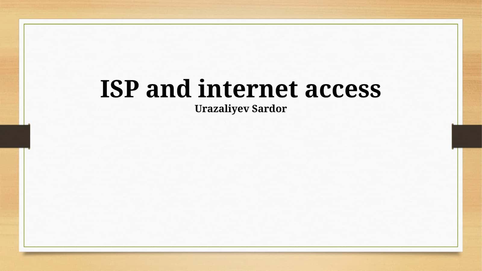 ISPs and Internet Access 1