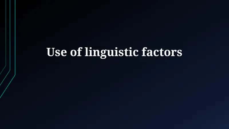 Use of linguistic factors