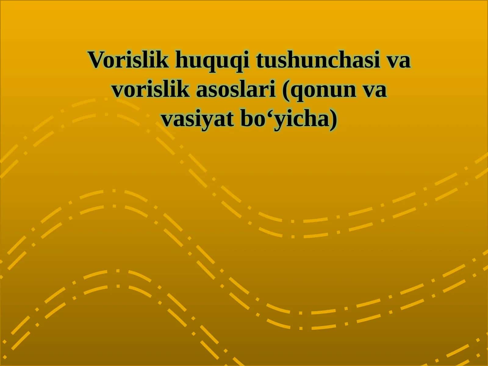 Vorislik huquqi tushunchasi va vorislik asoslari (qonun va vasiyat bo‘yicha) 1