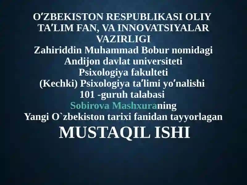 Yangi O`zbekiston tarixi fanidan tayyorlagan MUSTAQILISHI